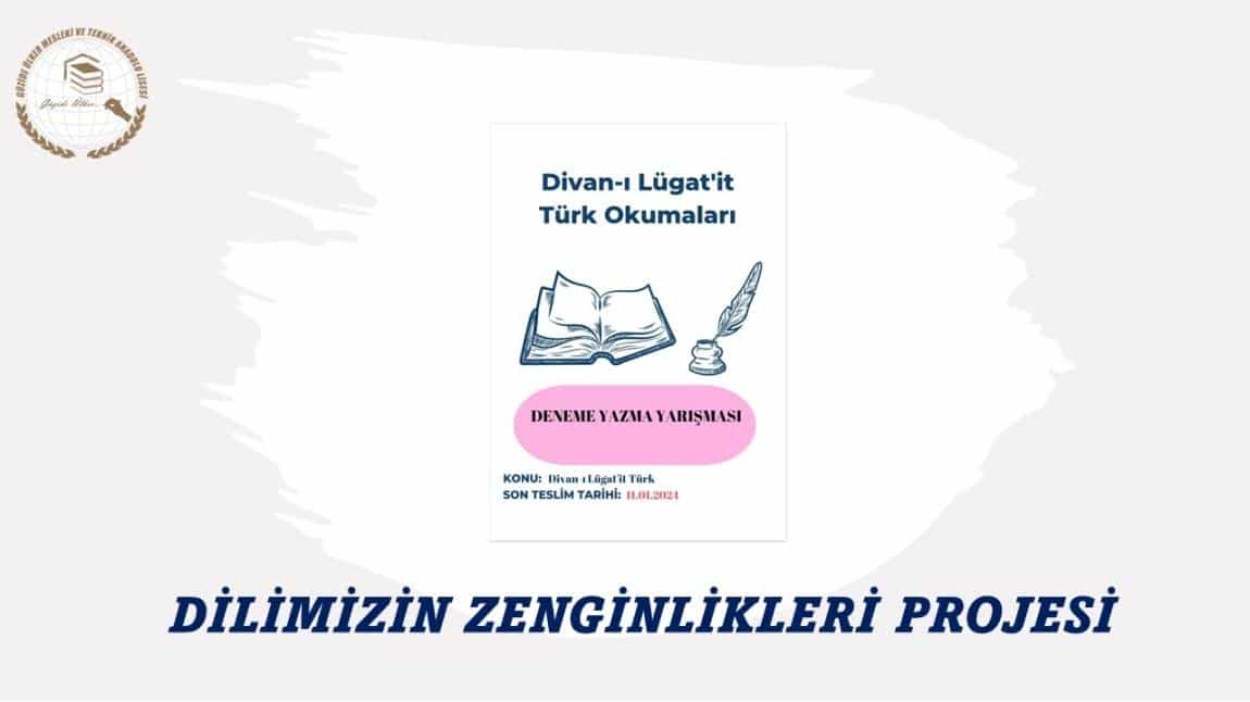 Dilimizin Zenginlikleri Projesi Divan-ı Lügat'it Türk Okumaları Kapsamında Deneme Yazma Yarışmamız Sonuçlandı