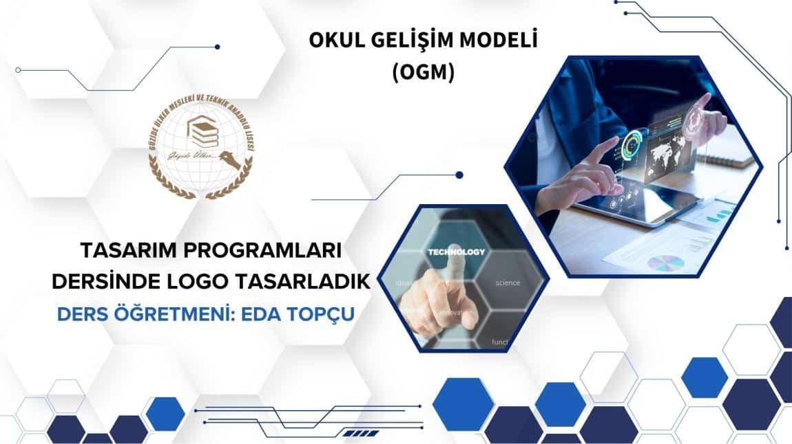 Okul Gelişim Modeli (OGM) Kapsamında Tasarım Programları Dersinde Logo Tasarladık