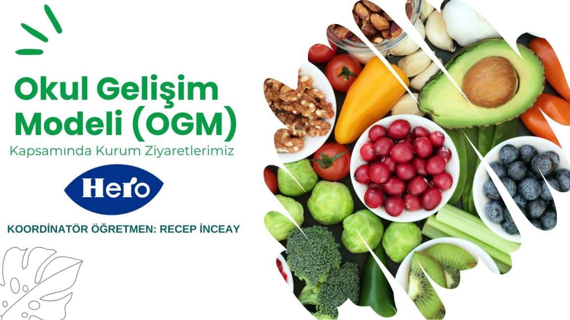 Okul Gelişim Modeli (OGM) Kapsamında Hero Gıda Kuruluşunu Ziyaret Ettik