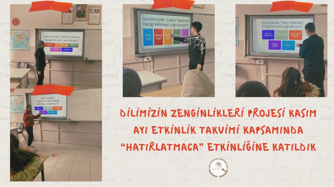 Dilimizin Zenginlikleri Projesi Kasım Ayı Etkinlik Takvimi Kapsamında Hatırlatmaca Etkinliğine Katıldık